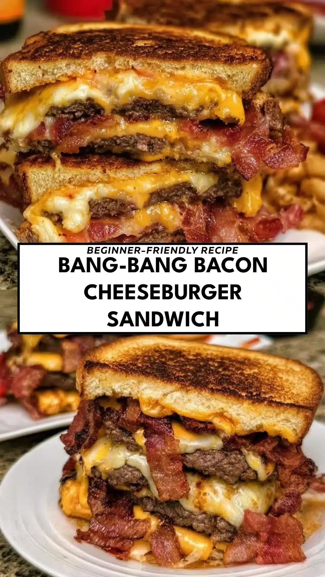 Bang-Bang Bacon Cheeseburger Sandwich