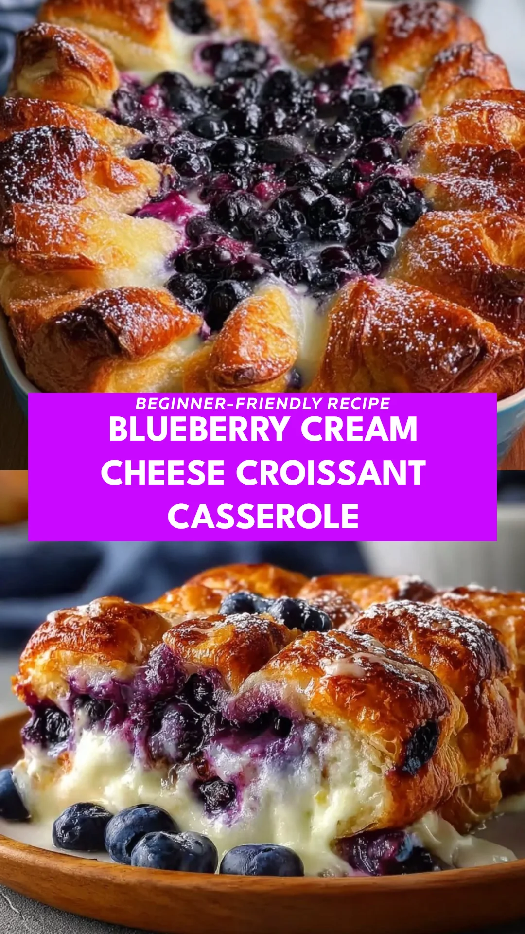 Blueberry Cream Cheese Croissant Casserole