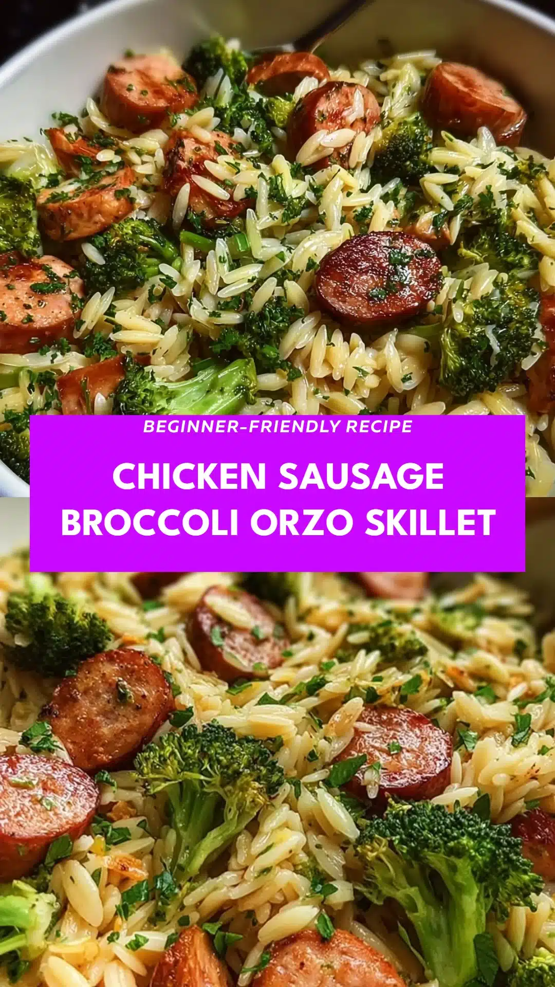 Chicken Sausage Broccoli Orzo Skillet