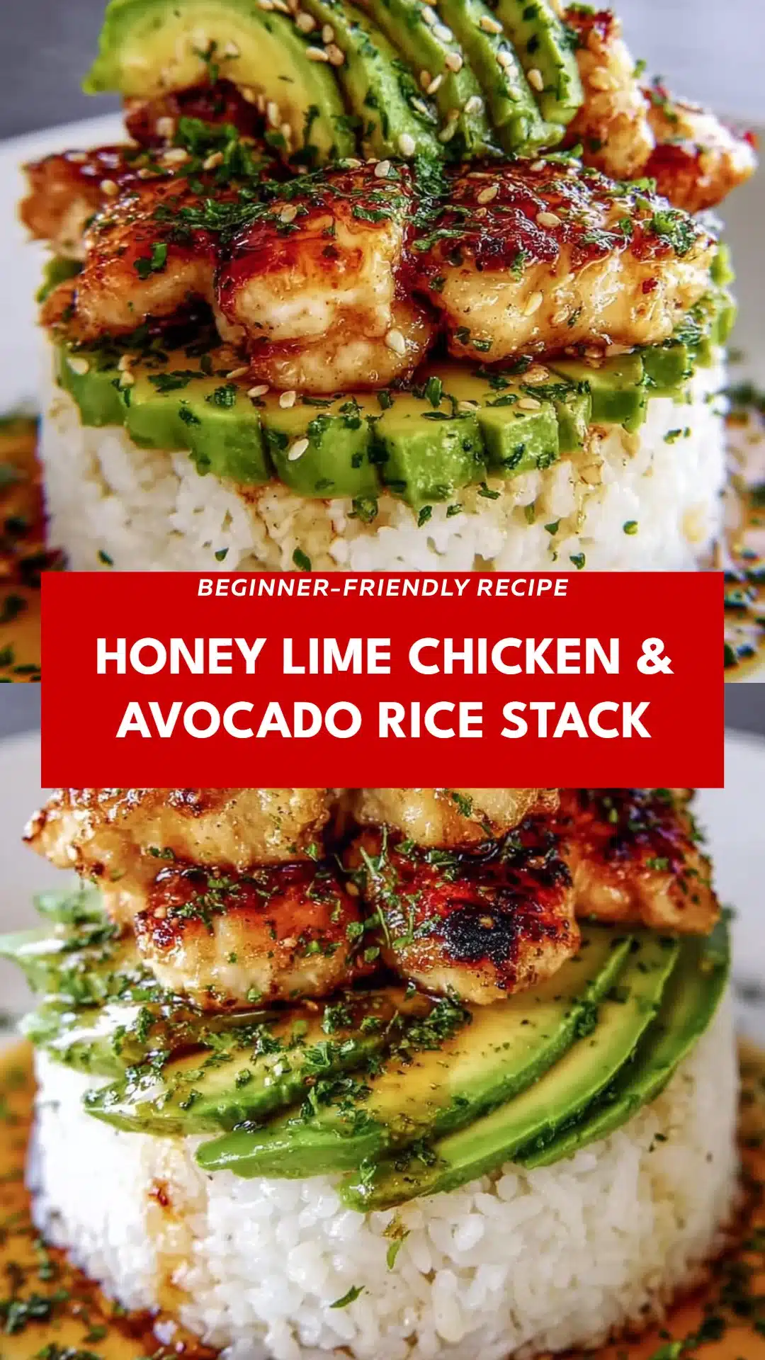Honey Lime Chicken & Avocado Rice Stack