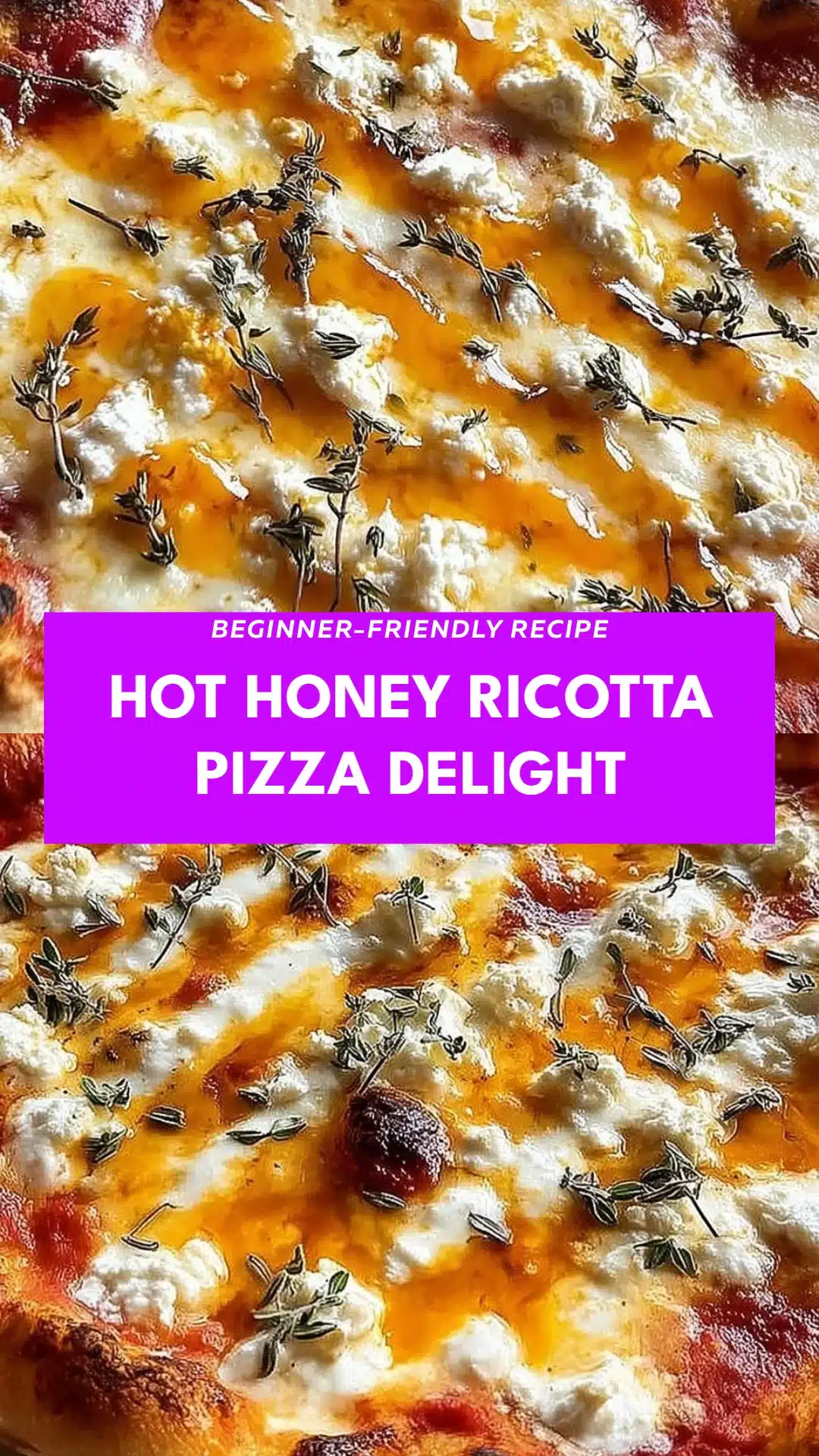 Hot Honey Ricotta Pizza Delight