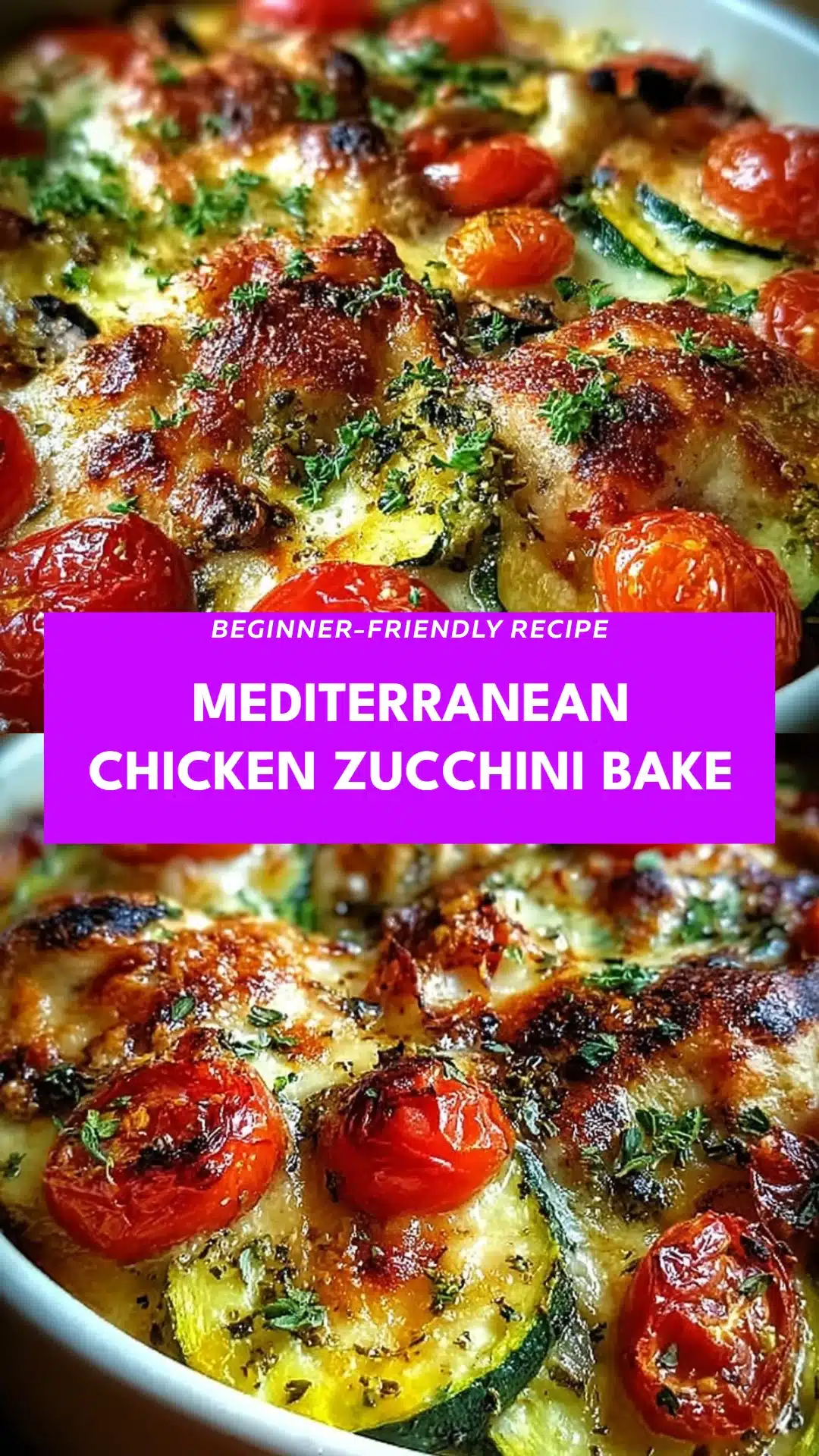 Mediterranean Chicken Zucchini Bake