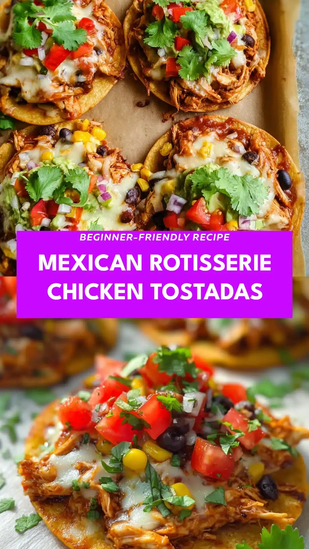 Mexican Rotisserie Chicken Tostadas