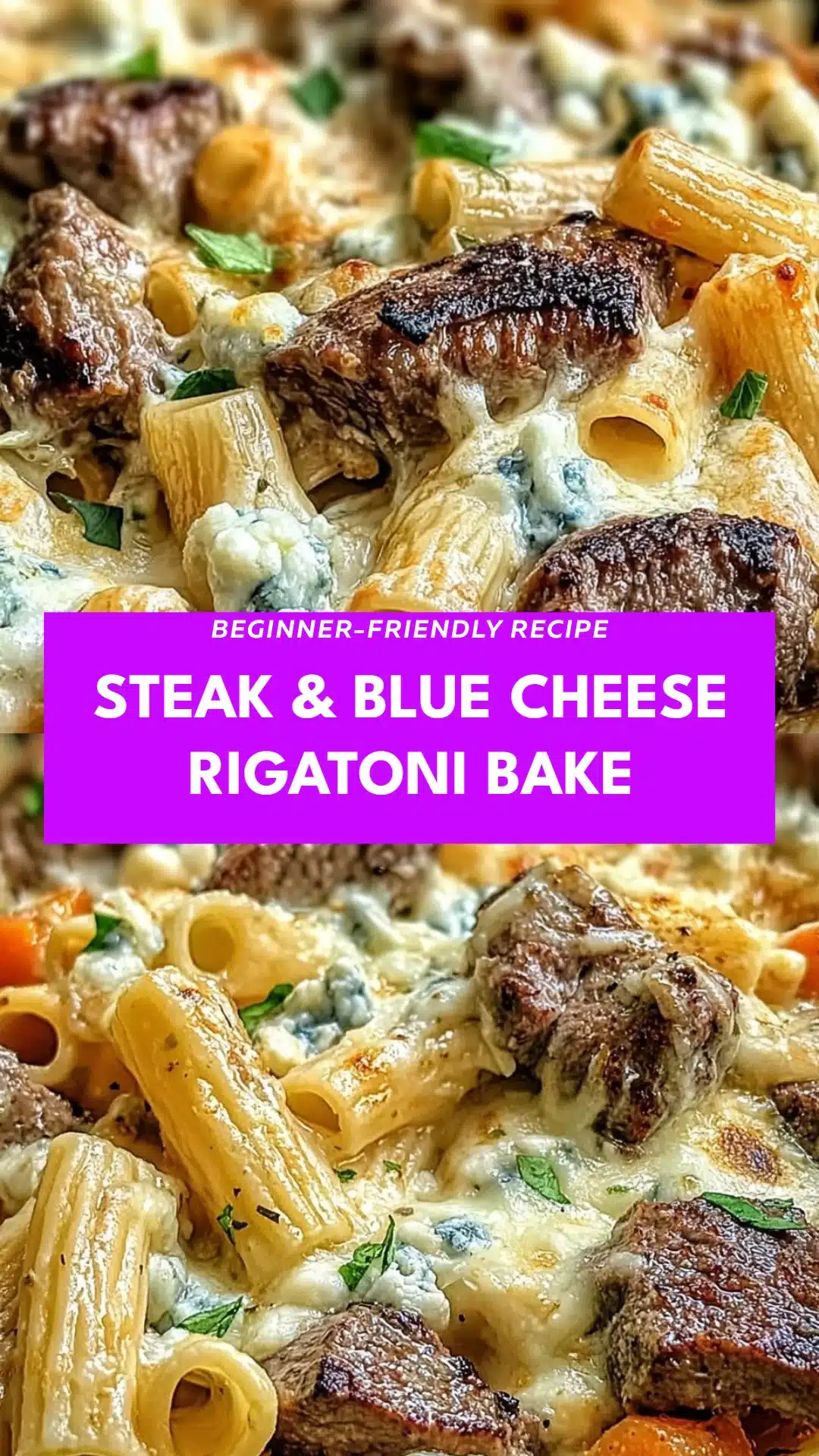 Steak & Blue Cheese Rigatoni Bake