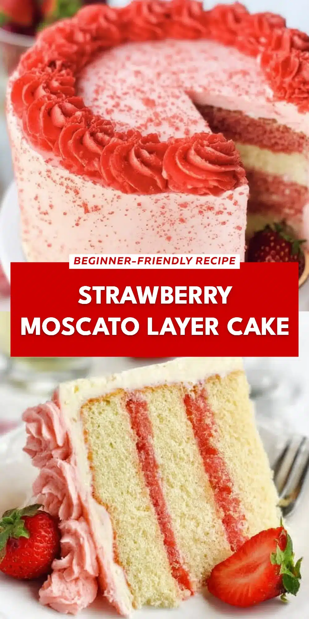 Strawberry Moscato Layer Cake