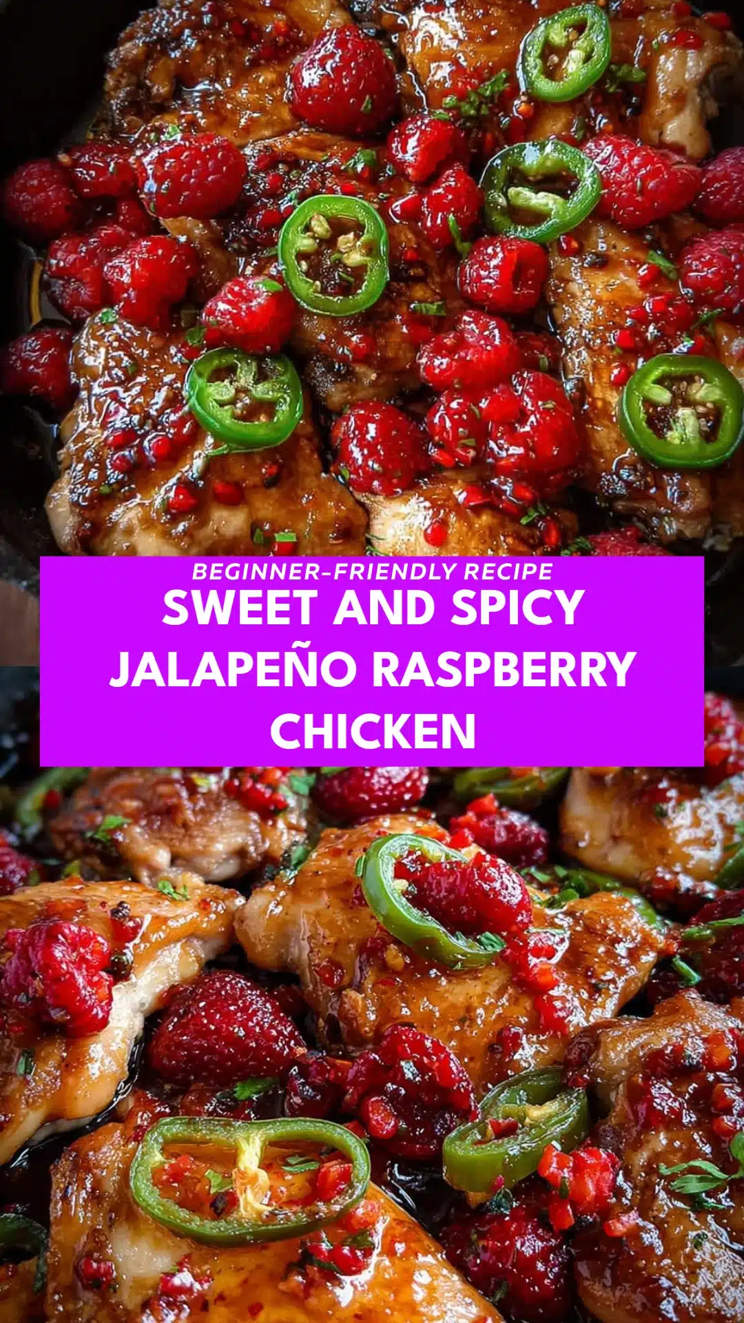 Sweet and Spicy Jalapeño Raspberry Chicken
