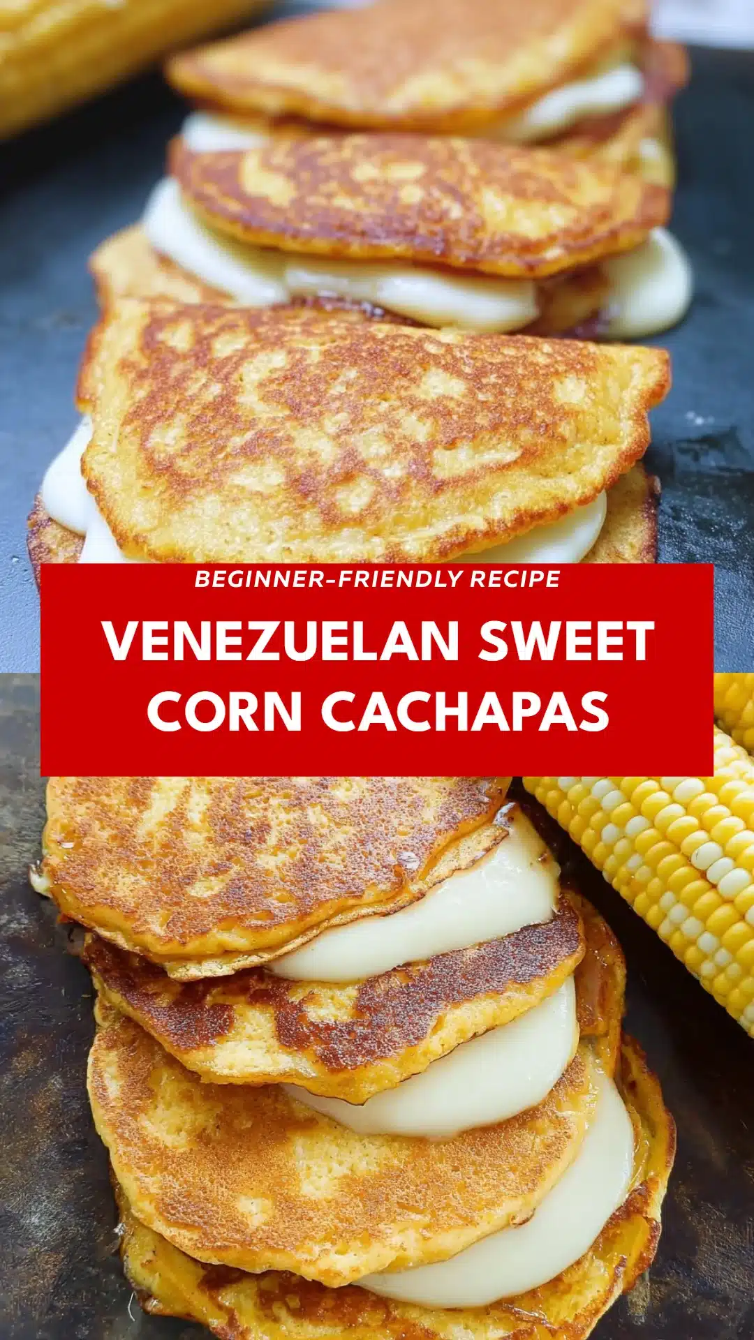 Venezuelan Sweet Corn Cachapas