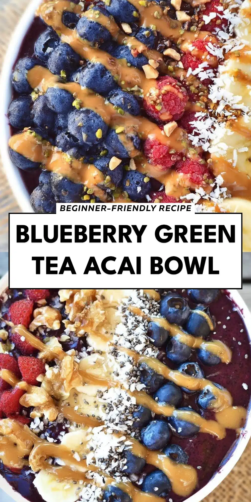 Blueberry Green Tea Acai Bowl