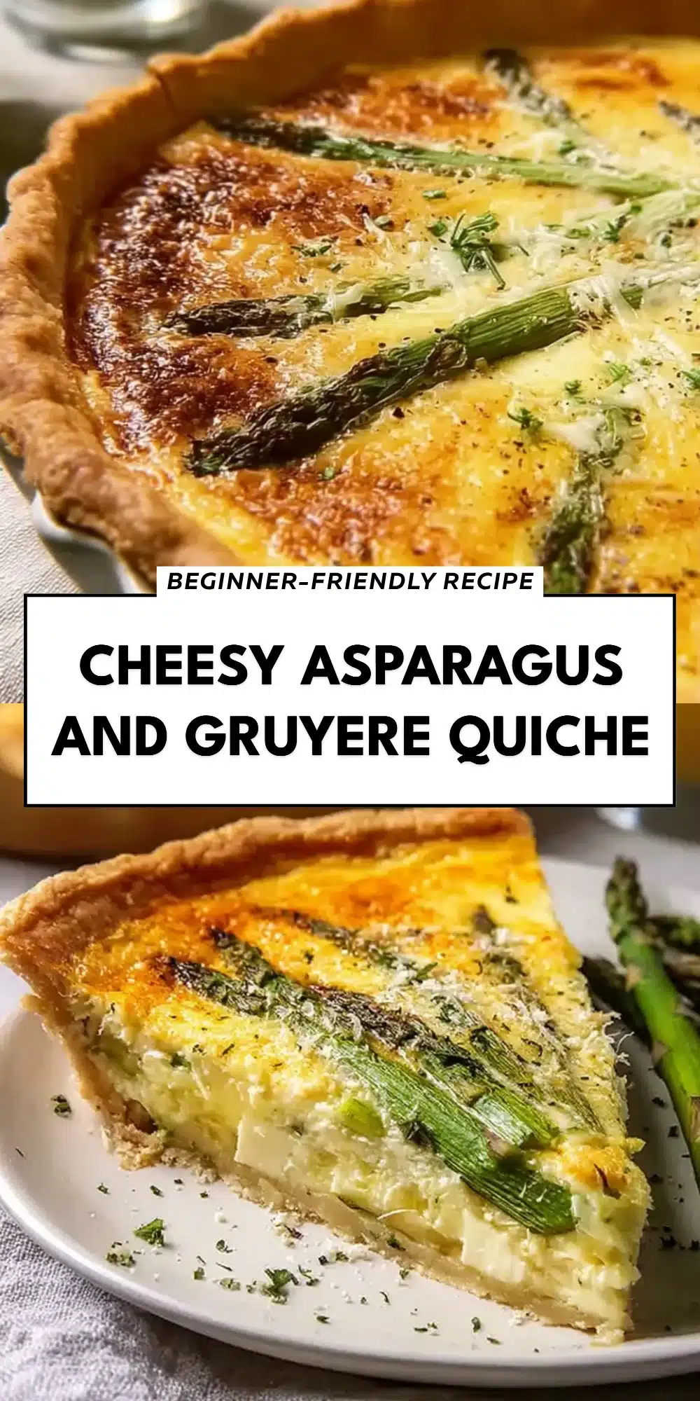 Cheesy Asparagus and Gruyere Quiche