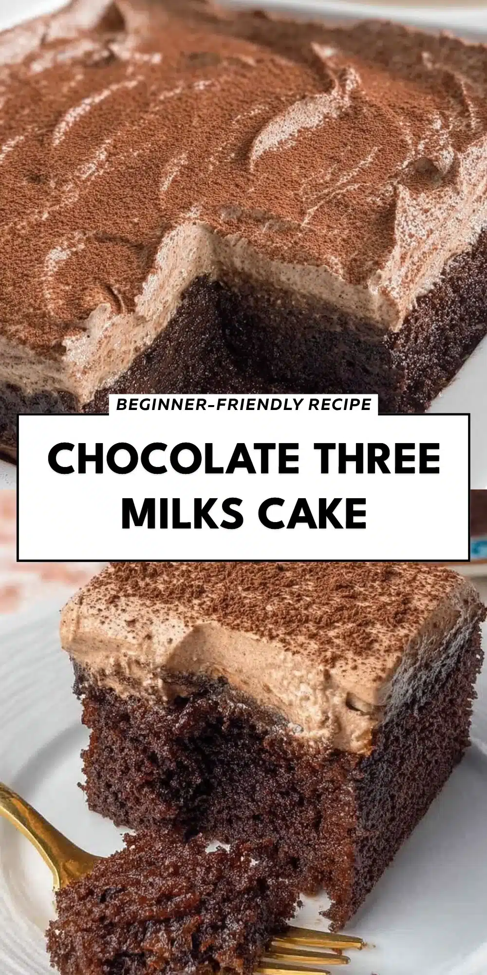 Chocolate Three Milks Cake