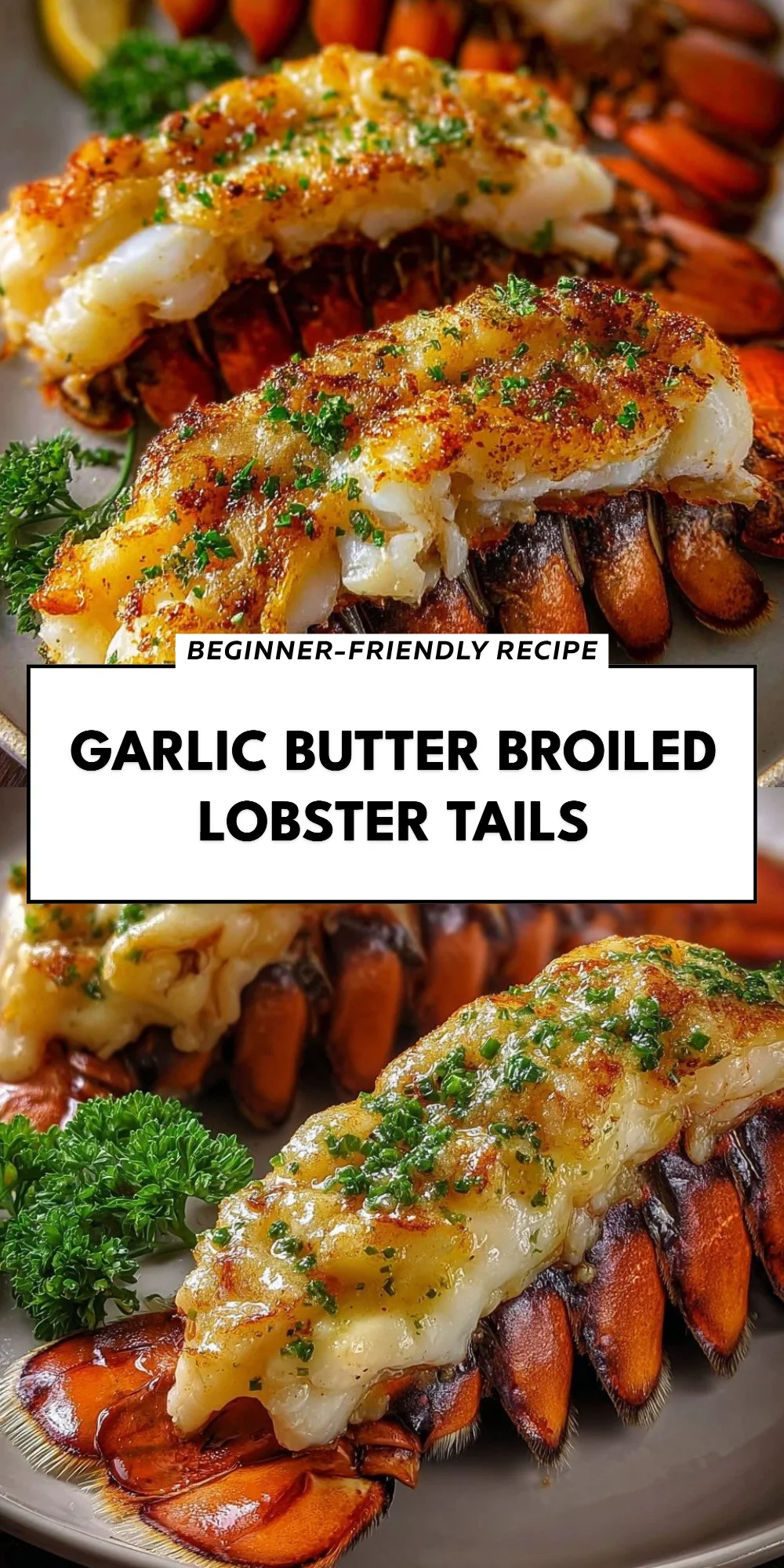 Garlic Butter Broiled Lobster Tails