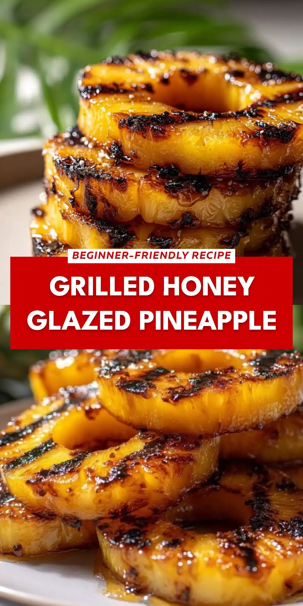 Grilled Honey Glazed Pineapple