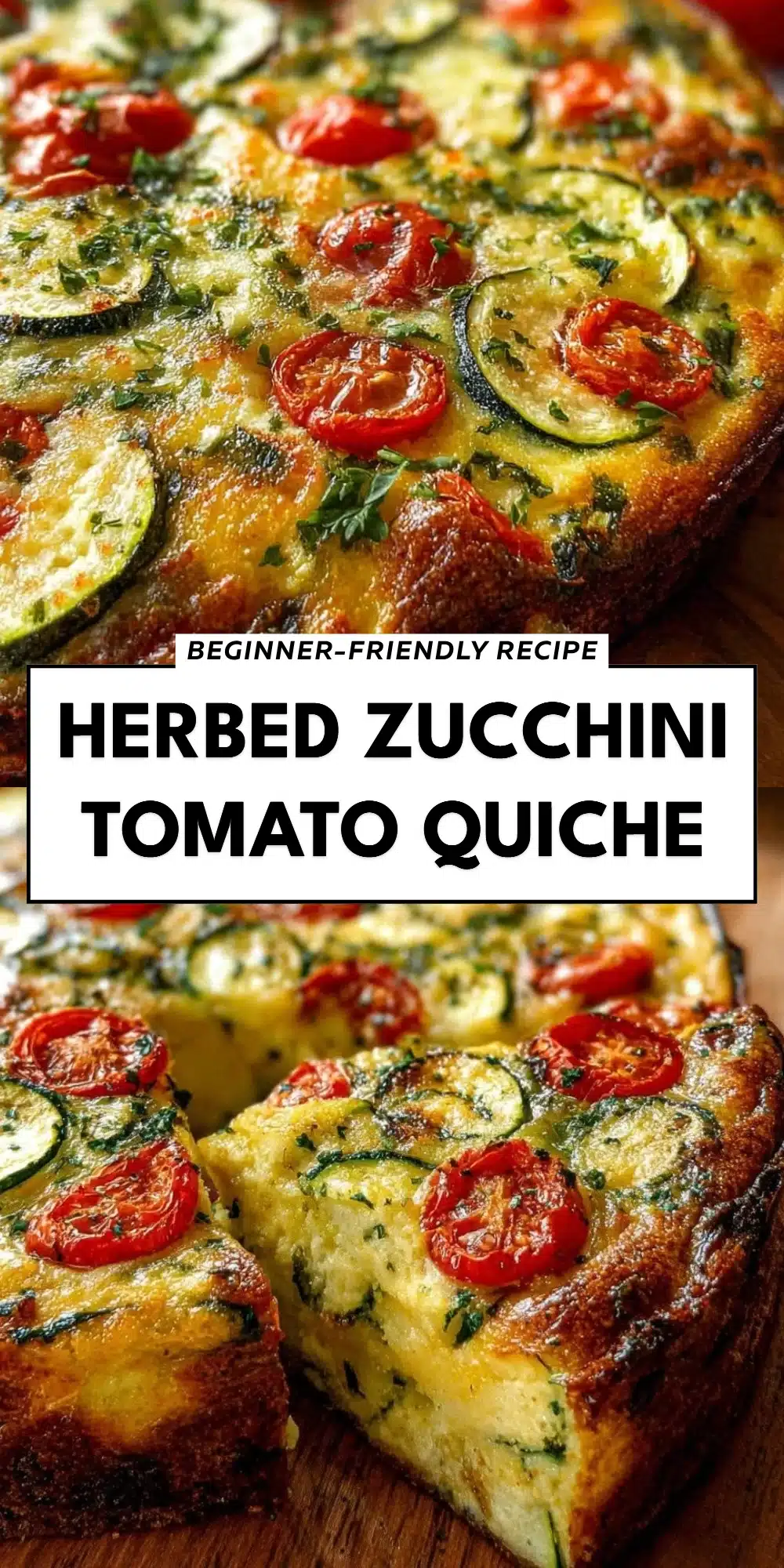 Herbed Zucchini Tomato Quiche