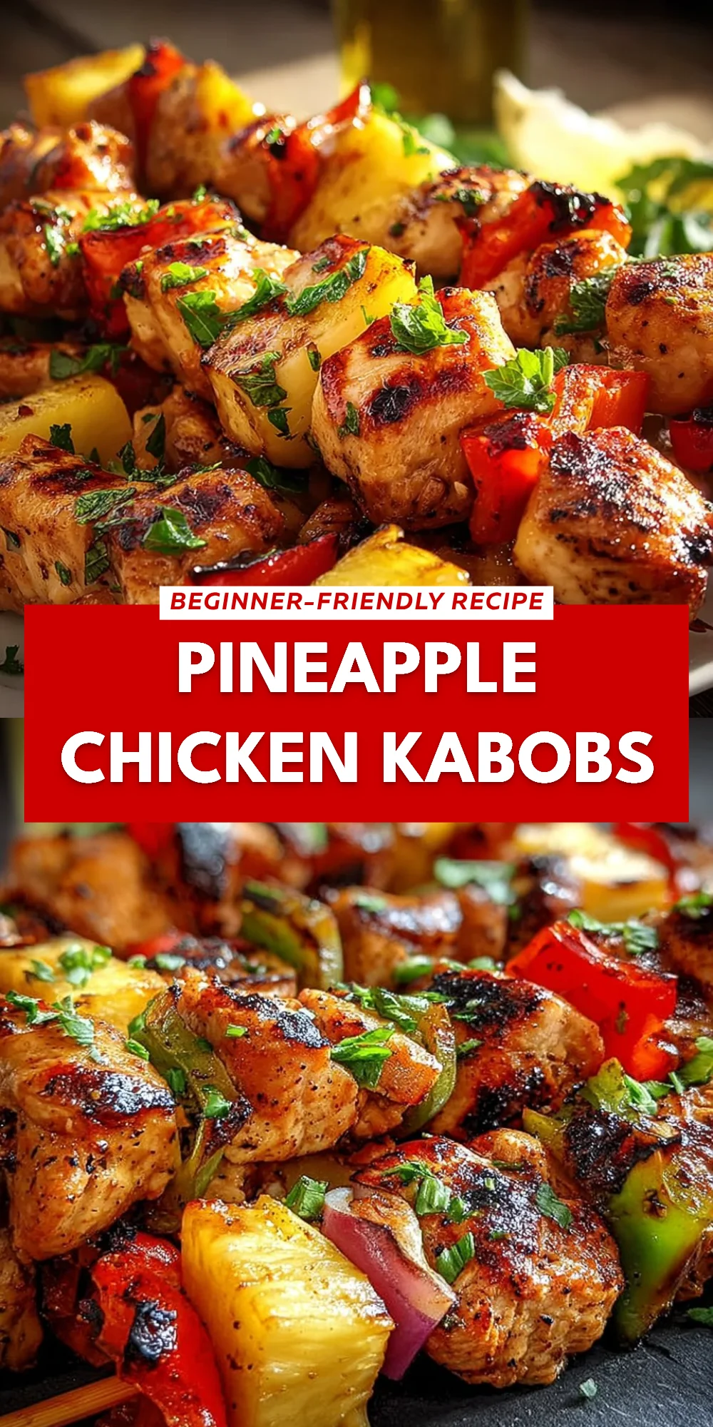 Pineapple Chicken Kabobs