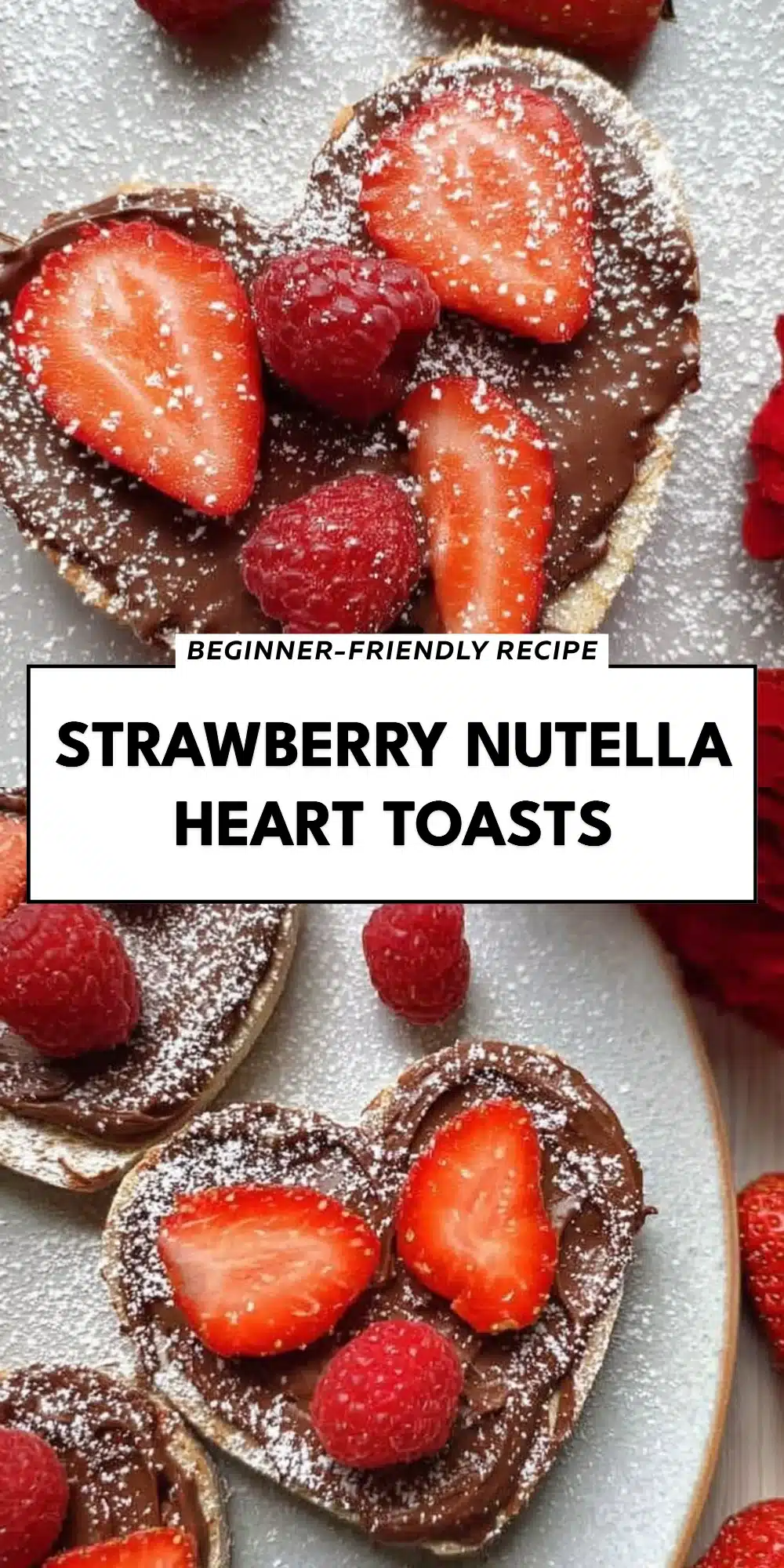 Strawberry Nutella Heart Toasts