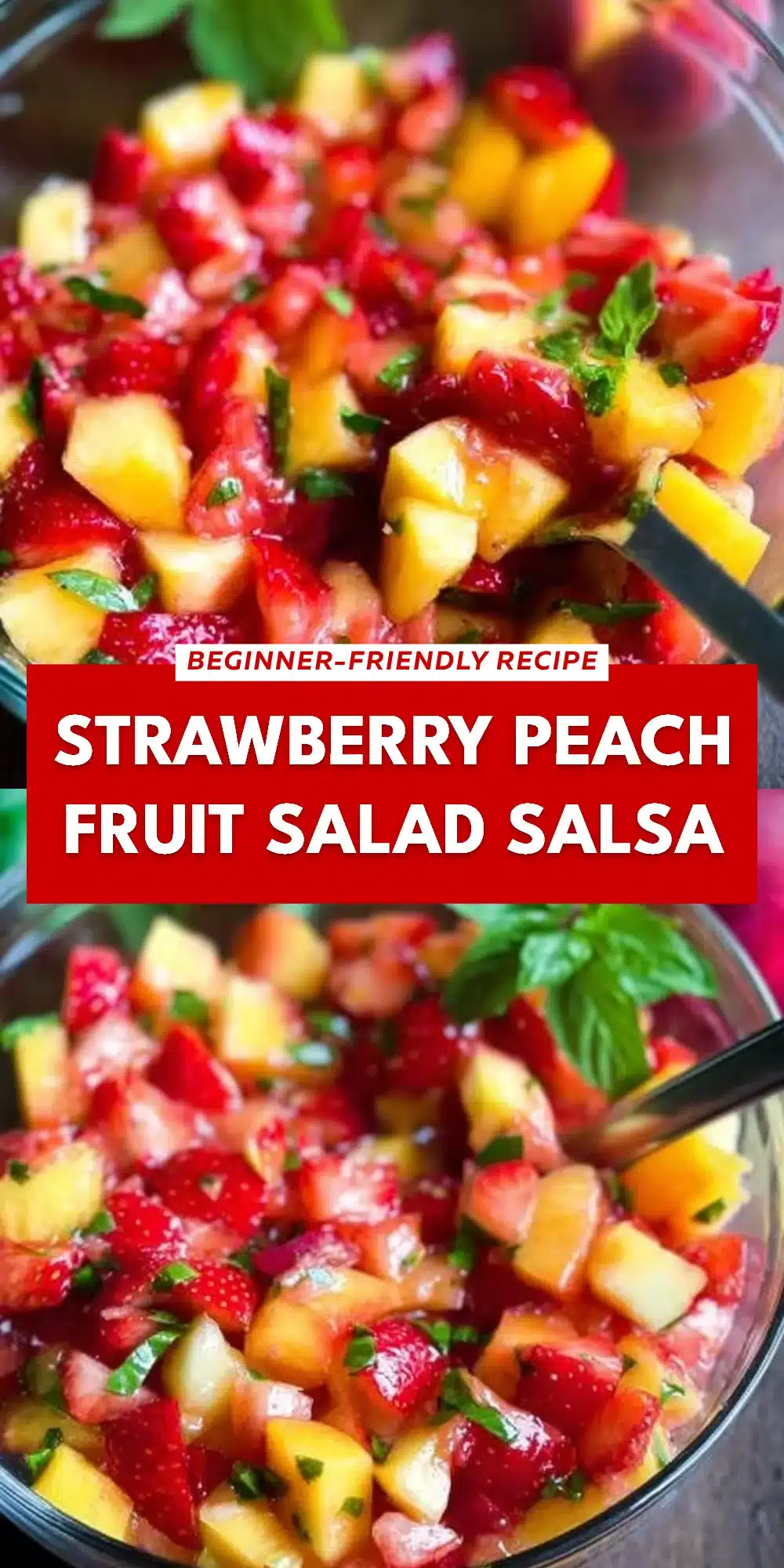 Strawberry Peach Fruit Salad Salsa