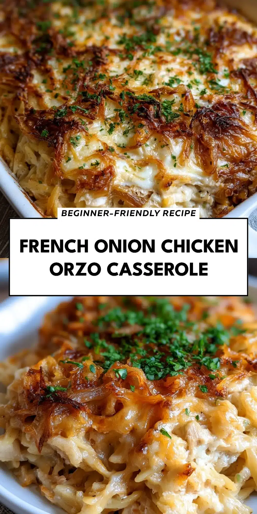 French Onion Chicken Orzo Casserole
