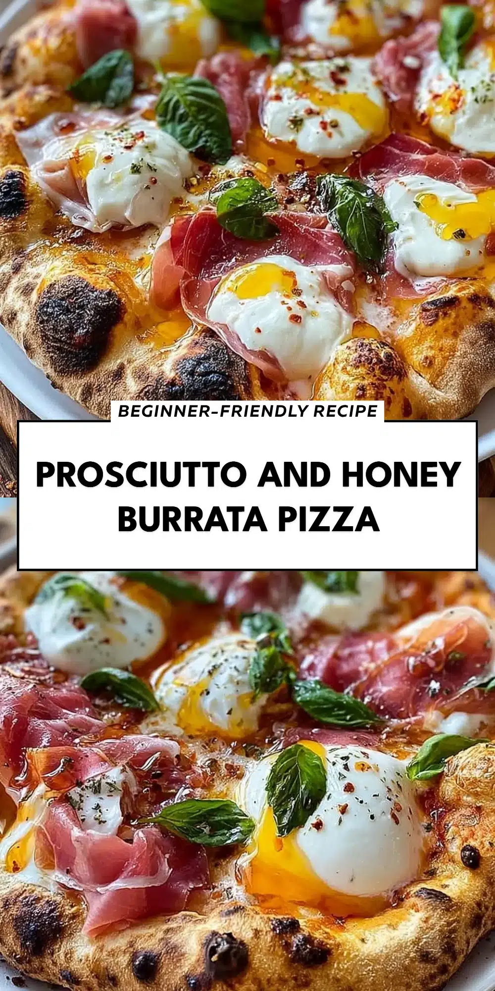 Prosciutto and Honey Burrata Pizza
